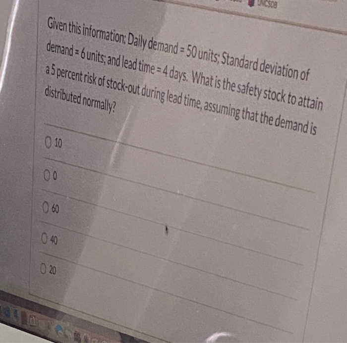 UNCSO3 Given this information: Daily demand = 50