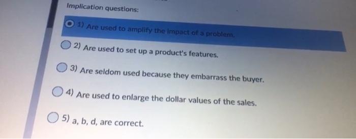 Implication questions: O 1) Are used to amplify