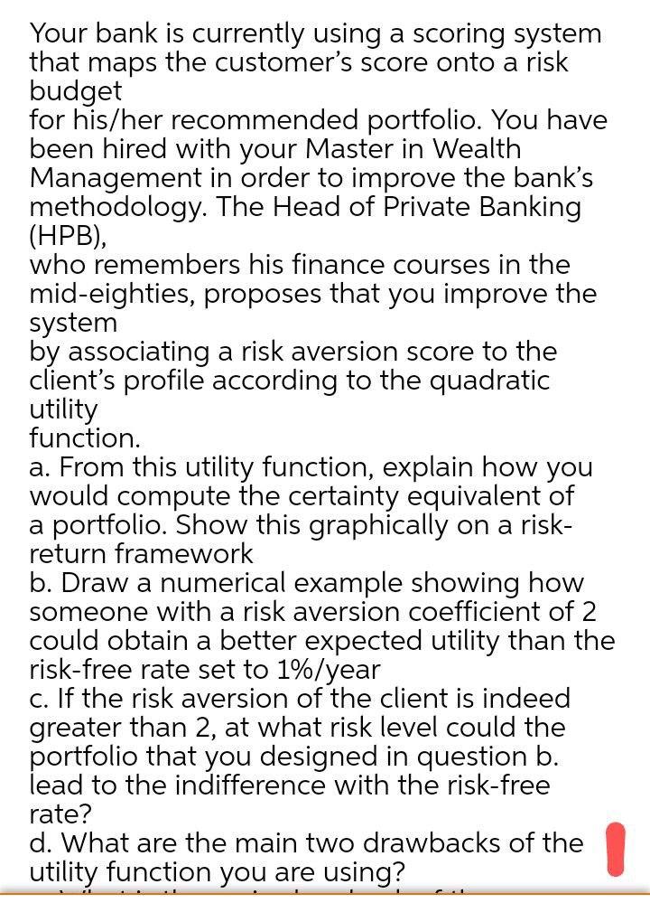 Your bank is currently using a scoring system