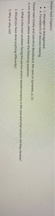 Please read Chapters: 1. Managers & Management 4.