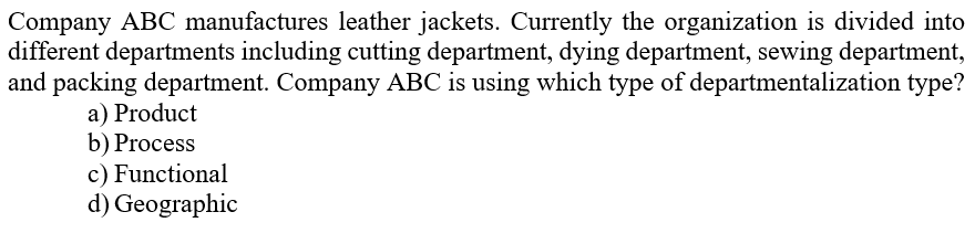 Company ABC manufactures leather jackets.
