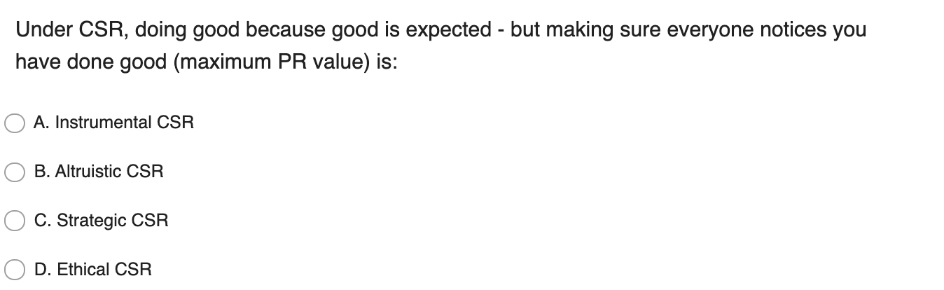 Under CSR, doing good because good is expected -