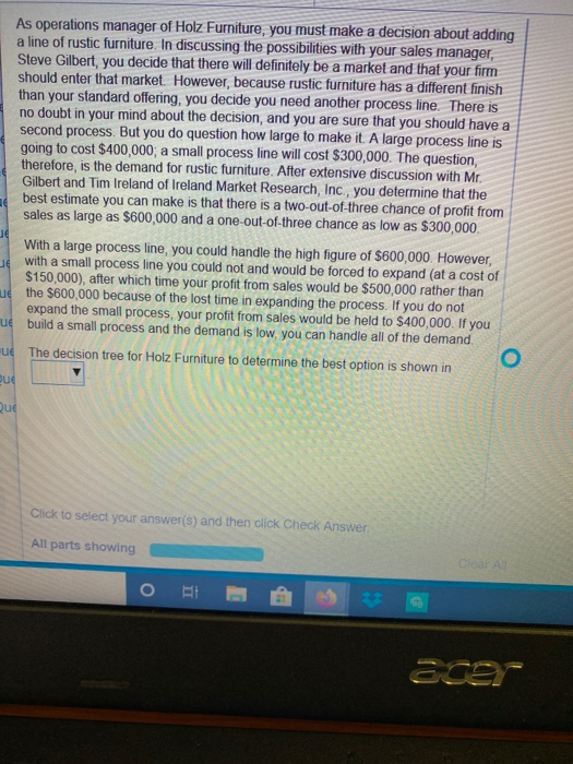 As operations manager of Holz Furniture, you must