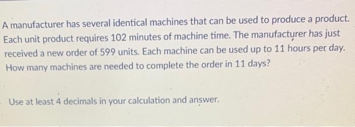 How many machines are needed to complete the