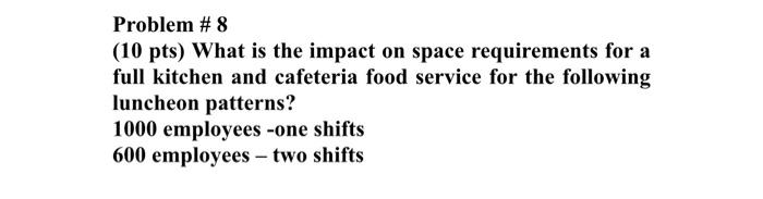 Problem #8 (10 pts) What is the impact on space