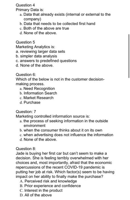 Question 4 Primary Data is: a. Data that already