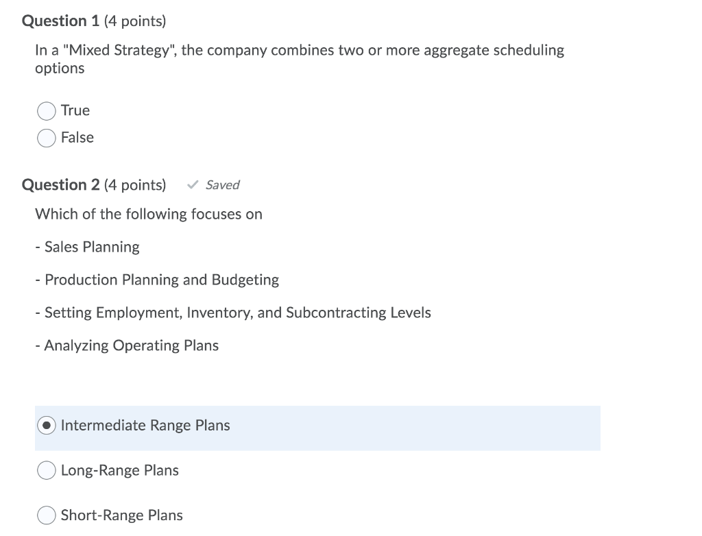 Question 1 (4 points) In a "Mixed Strategy", the
