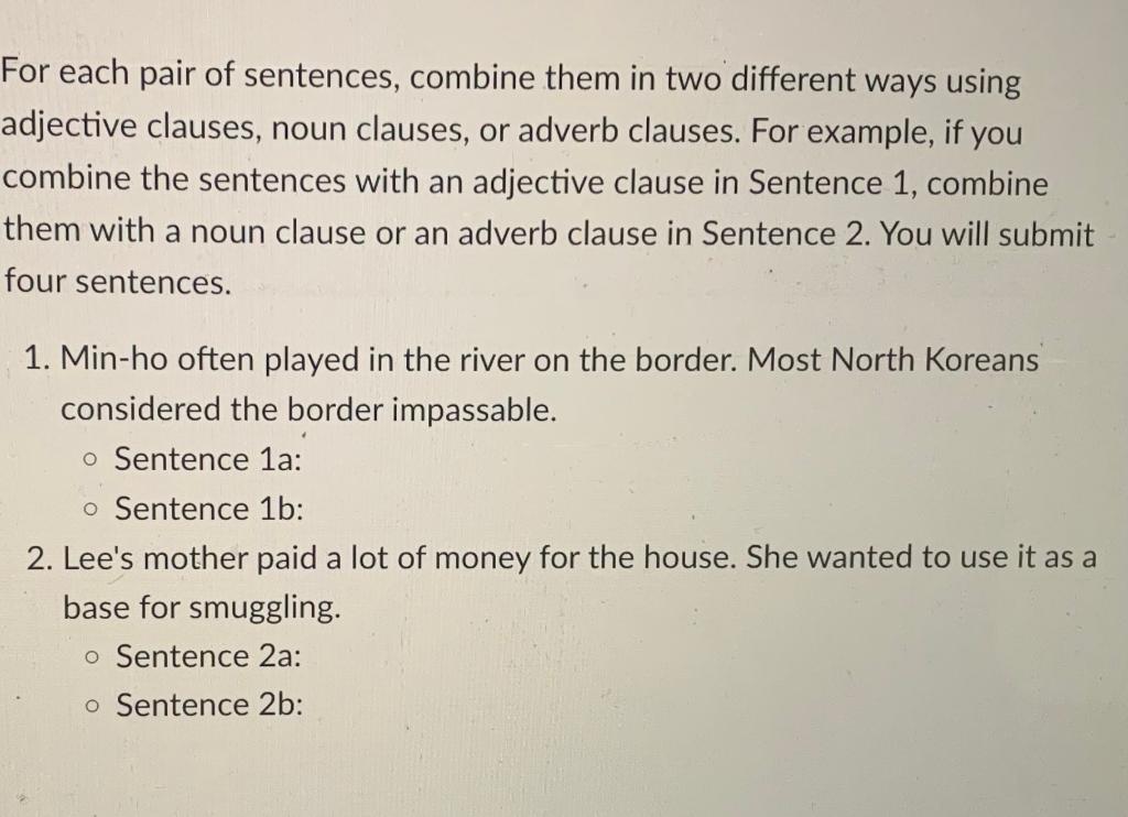 For each pair of sentences, combine them in two
