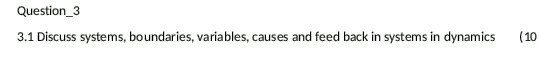 Question_3 3.1 Discuss systems, boundaries,