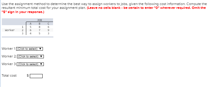 Use the assignment method to determine the best