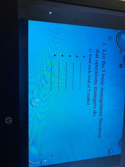 1. List the 5 basic management functions that