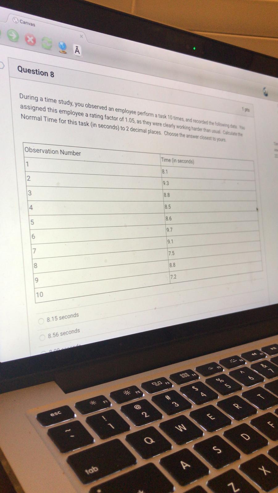 Canvas Question 8 During a time study, you