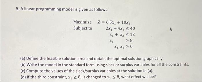 5. A linear programming model is given as