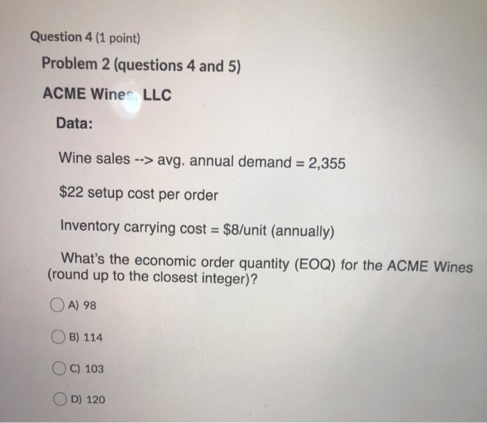 Question 4 (1 point) Problem 2 (questions 4 and