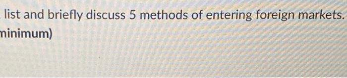 list and briefly discuss 5 methods of entering