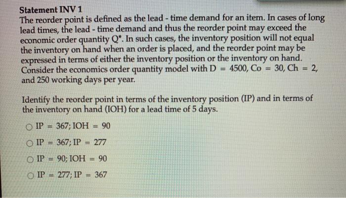 Statement INV1 The reorder point is defined as