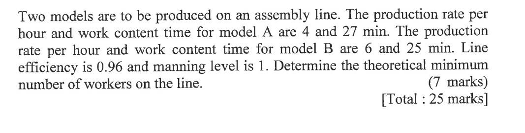 Two models are to be produced on an assembly