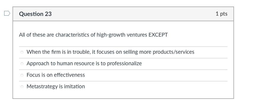 Question 23 1 pts All of these are