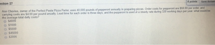 estion 27 4 points Save Answe Ann Chovies, owner