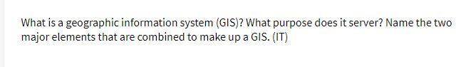 What is a geographic information system (GIS)?