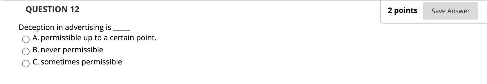 QUESTION 12 2 points Save Answer Deception in