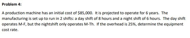 The answer to problem 4 is equipment cost rate =
