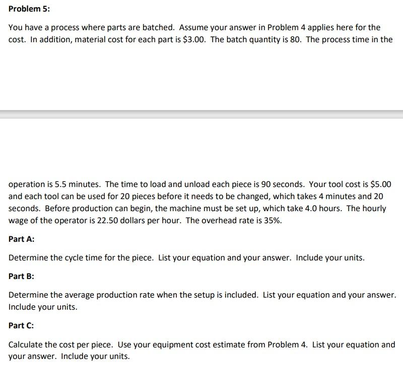 The answer to problem 4 is equipment cost rate =