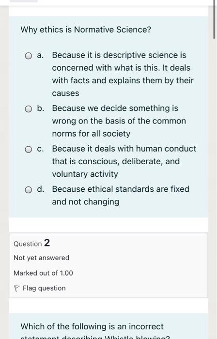 Why ethics is Normative Science? a. Because it is