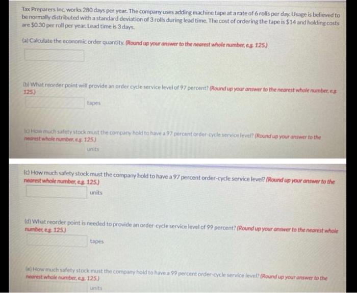 Tax Preparers Inc works 280 days per year. The