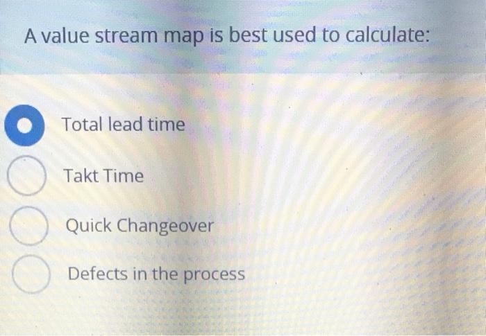 A value stream map is best used to calculate: