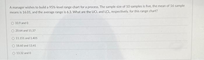 A manager wishes to build a 95%-level range chart