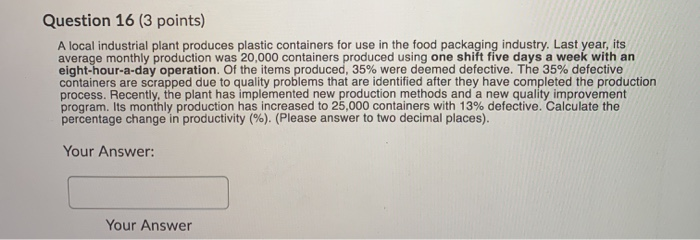 Question 16 (3 points) A local industrial plant
