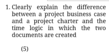 1. Clearly explain the difference between a