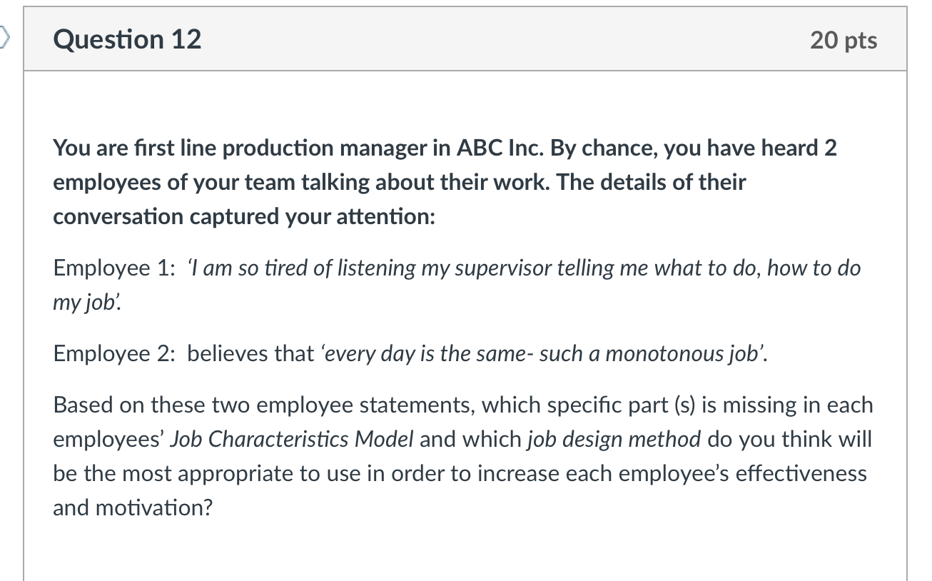 Question 12 20 pts You are first line production