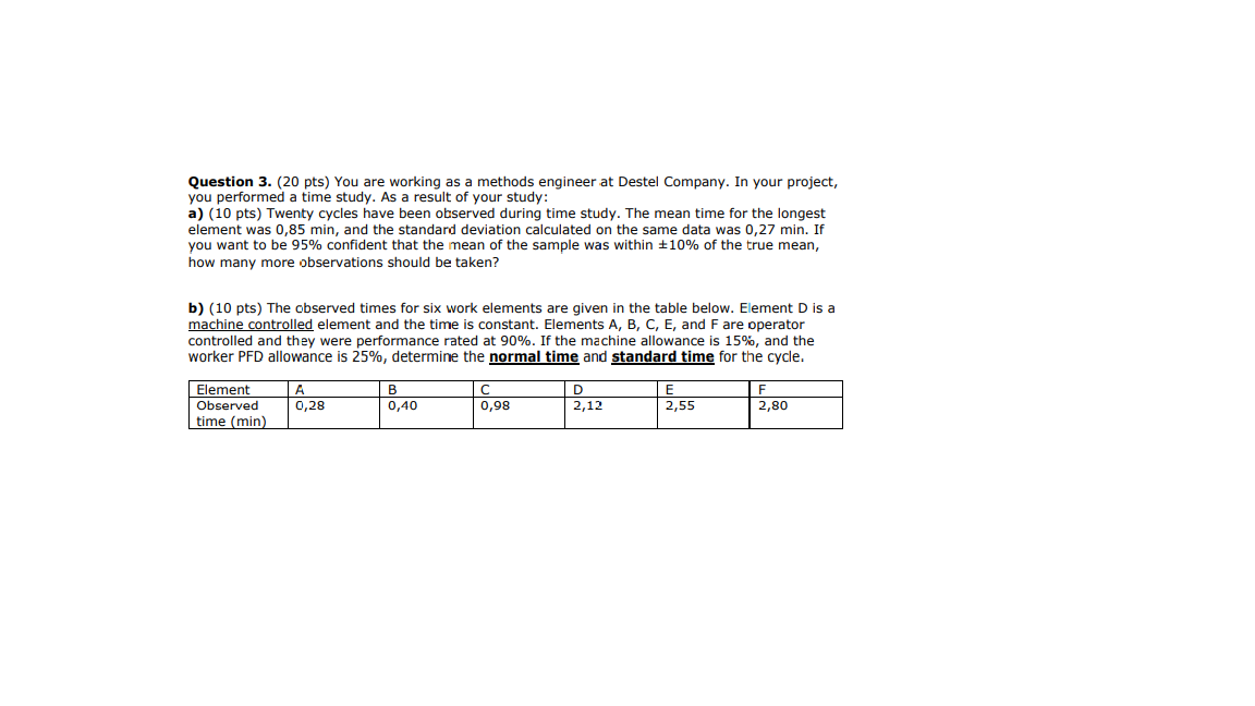 Question 3. (20 pts) You are working as a methods