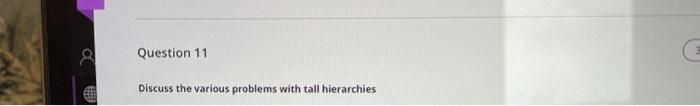 Question 11 Discuss the various problems with