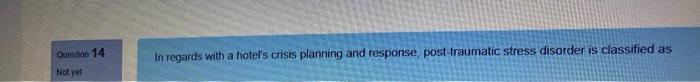 Question 14 In regards with a hotel's crisis