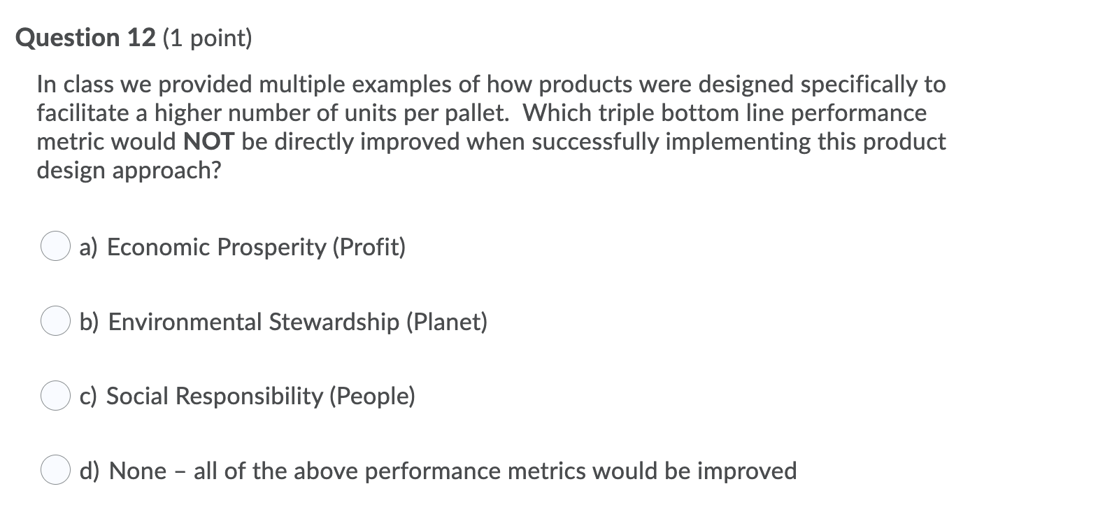 Question 7 (1 point) Which of the following is