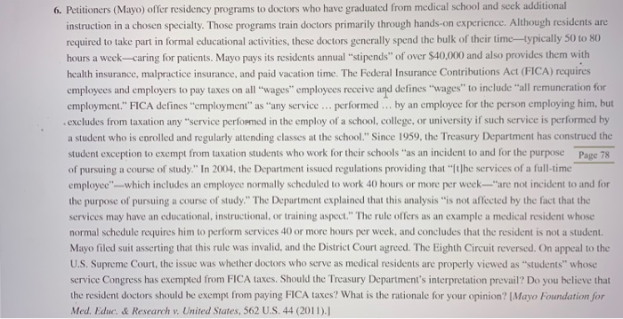 6. Petitioners (Mayo) offer residency programs to