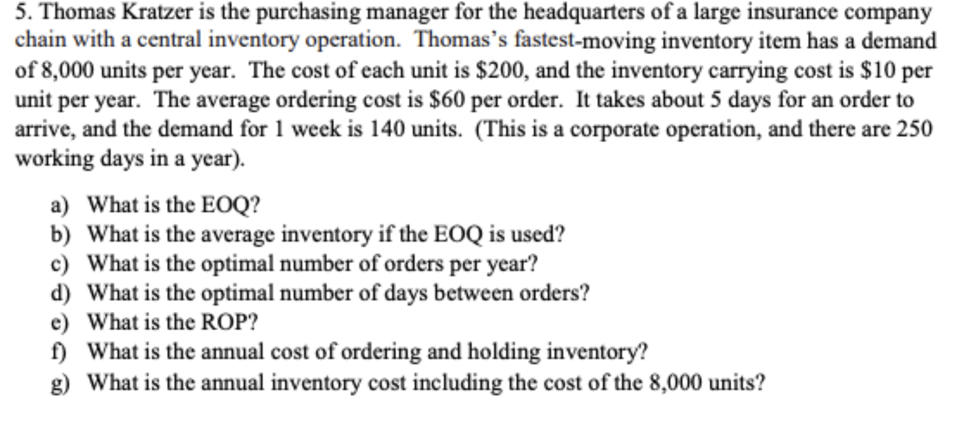 ONLY E, F, G 5. Thomas Kratzer is the purchasing