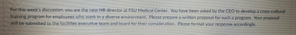 For this week's discussion, you are the new HR