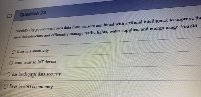 D Question 23 Harold's city government uses data