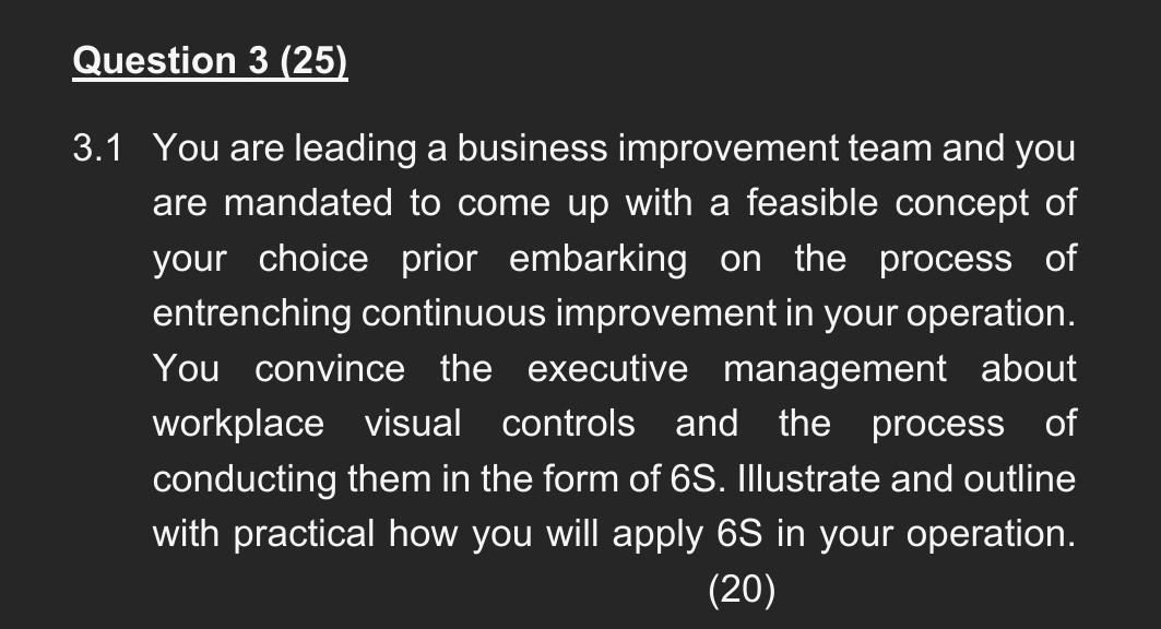 1 You are leading a business improvement team and