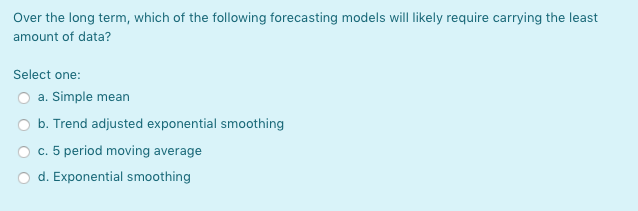 Over the long term, which of the following