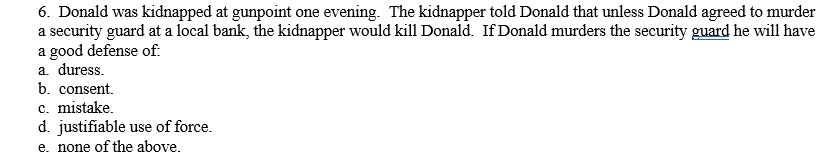 6. Donald was kidnapped at gunpoint one evening.