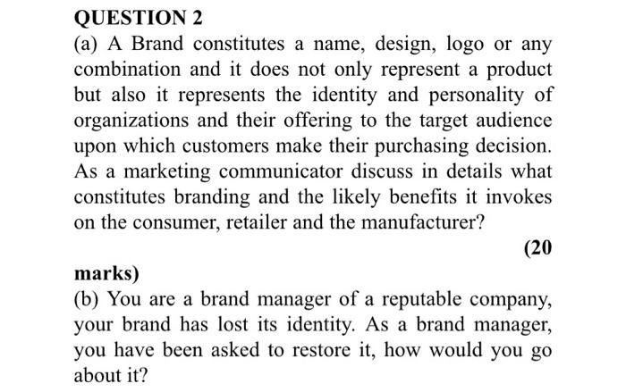 QUESTION 2 (a) A Brand constitutes a name,