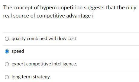 The concept of hypercompetition suggests that the