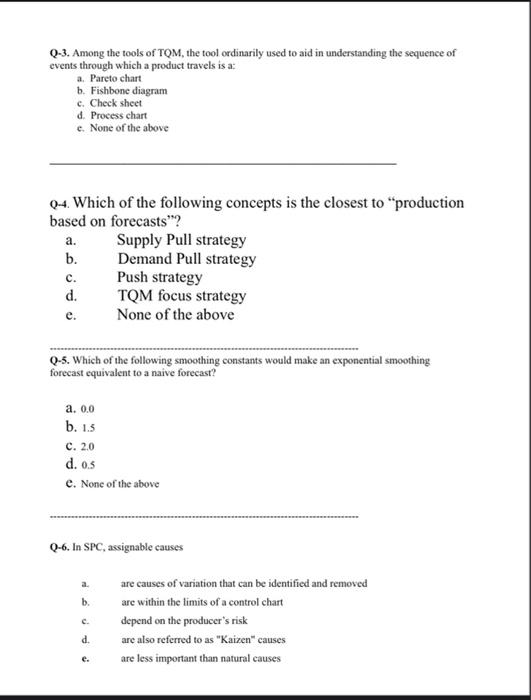 Q-3. Among the tools of TQM, the tool ordinarily