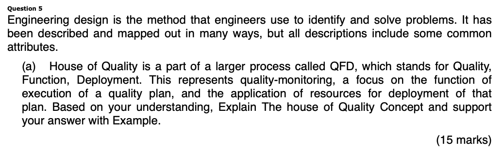 Question 5 Engineering design is the method that