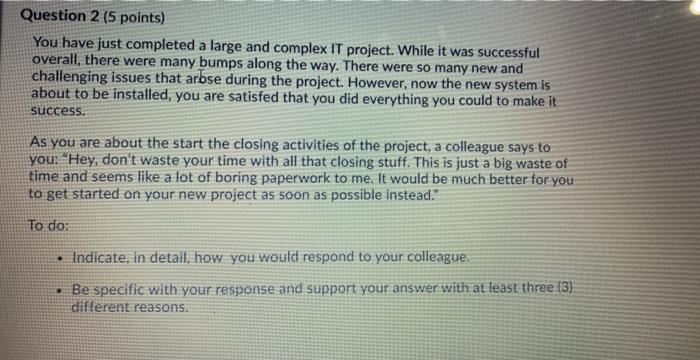 Question 2 (5 points) You have just completed a